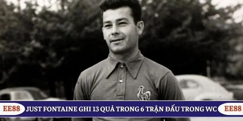 Just Fontaine ghi 13 quả trong 6 trận đấu trong WC
